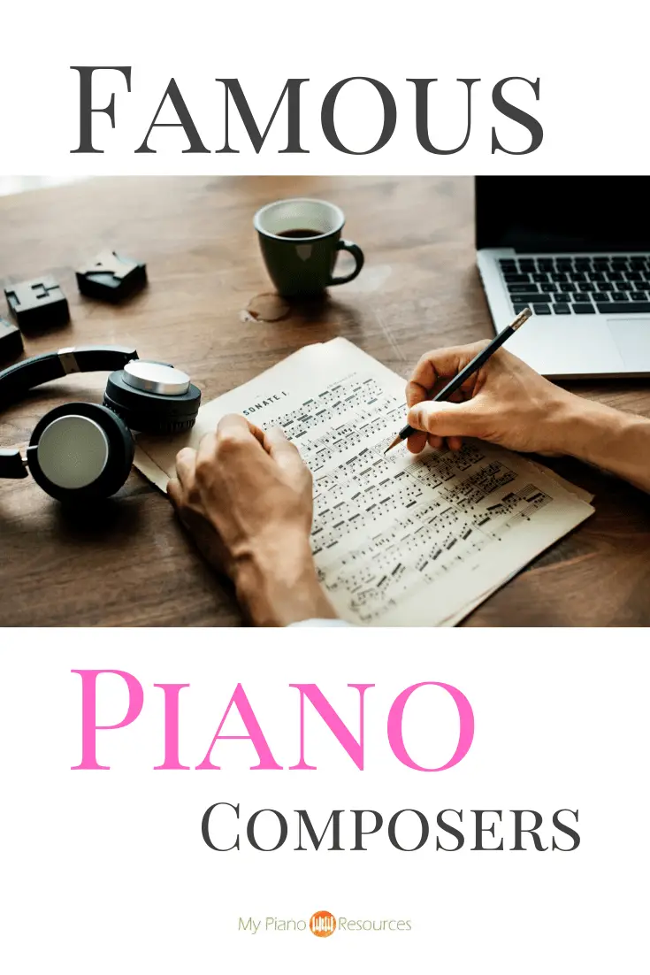 Famous Piano Composers - My Piano Resources